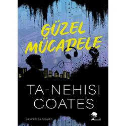Güzel Mücadele - Ta-Nehisi Coates